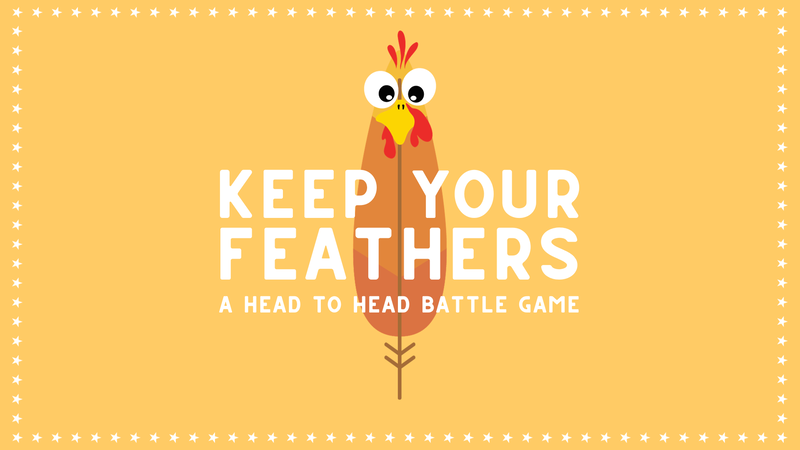 Keep Your Feathers